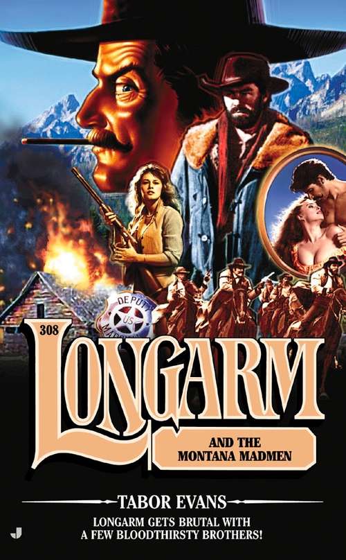 Book cover of Longarm and the Montana Madmen (Longarm #308)