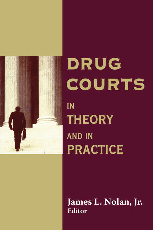 Book cover of Drug Courts: In Theory and in Practice (Social Problems And Social Issues Ser. #14)