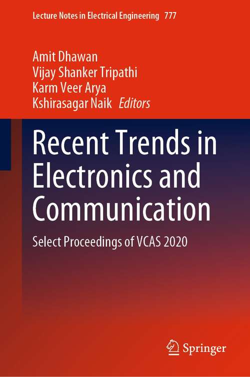 Recent Trends in Electronics and Communication: Select Proceedings of VCAS 2020 (Lecture Notes in Electrical Engineering #777)