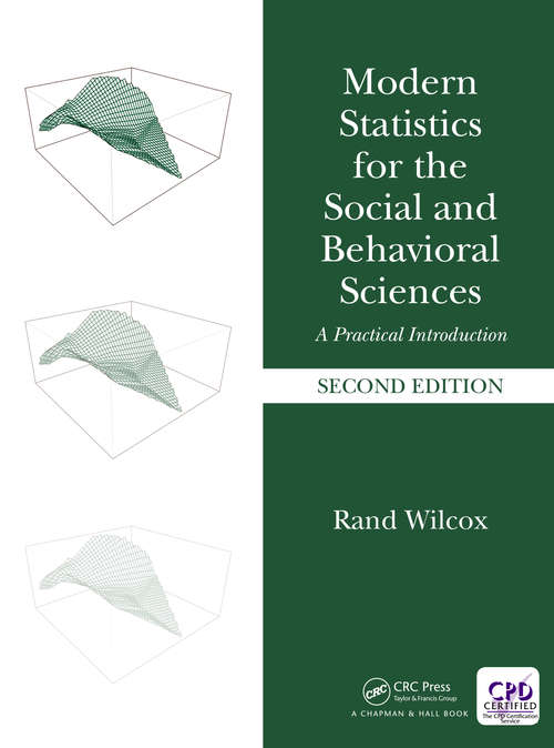 Book cover of Modern Statistics for the Social and Behavioral Sciences: A Practical Introduction (Second Edition)