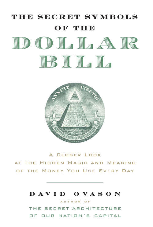 Book cover of The Secret Symbols of the Dollar Bill