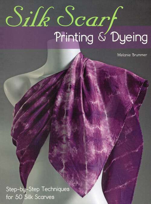 Book cover of Silk Scarf Printing & Dyeing