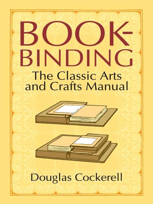 Book cover of Bookbinding: The Classic Arts and Crafts Manual