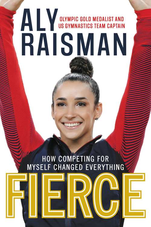 Book cover of Fierce: How Competing for Myself Changed Everything
