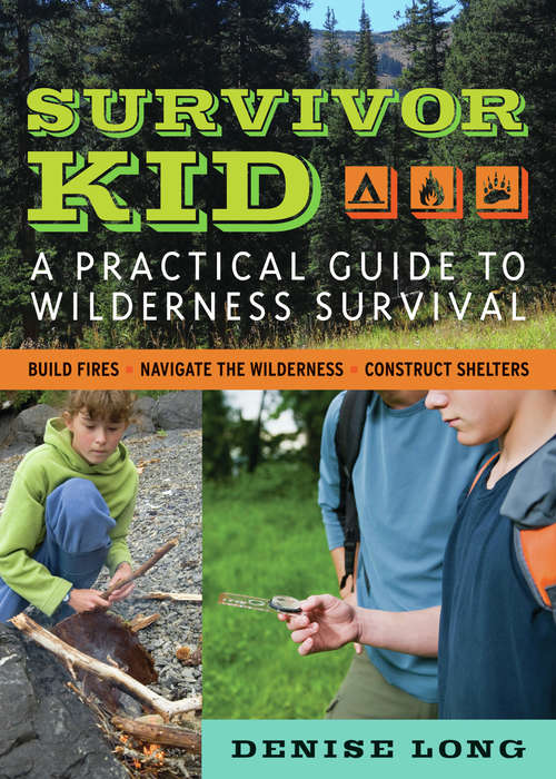 Book cover of Survivor Kid: A Practical Guide to Wilderness Survival