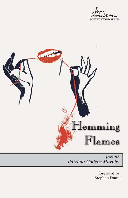 Hemming Flames: Poems (Swenson Poetry Award)