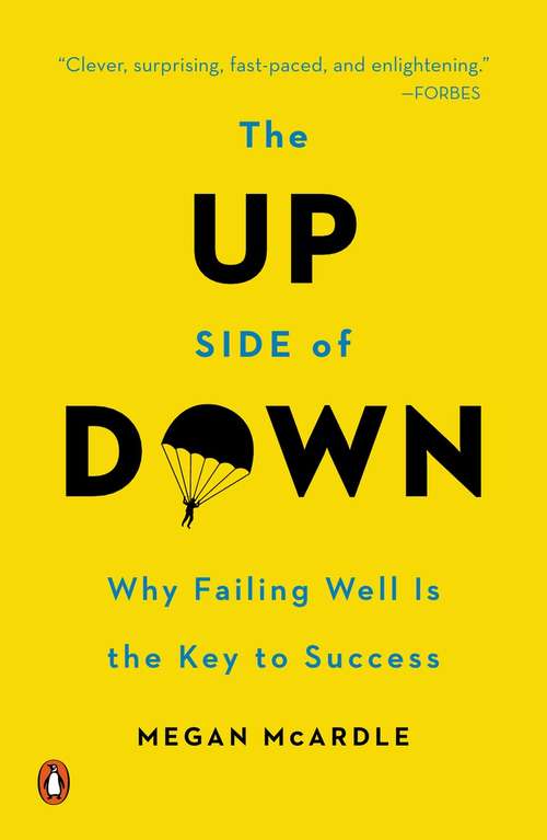 Book cover of The Up Side of Down: Why Failing Well Is the Key to Success