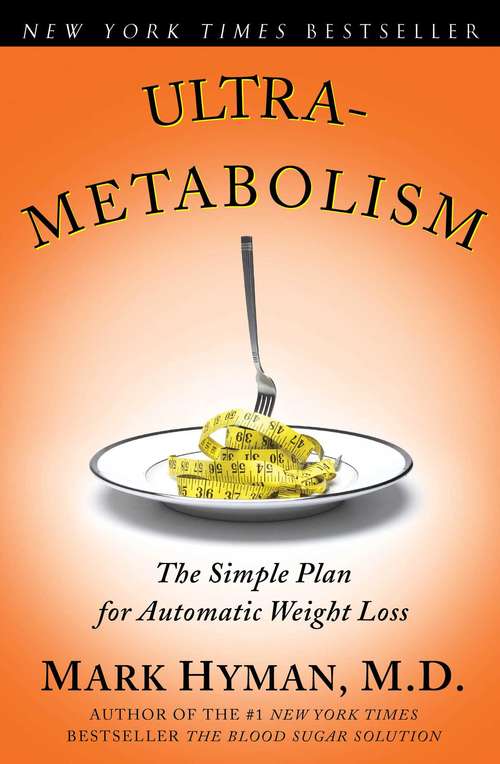 Book cover of Ultrametabolism: The Simple Plan for Automatic Weight Loss