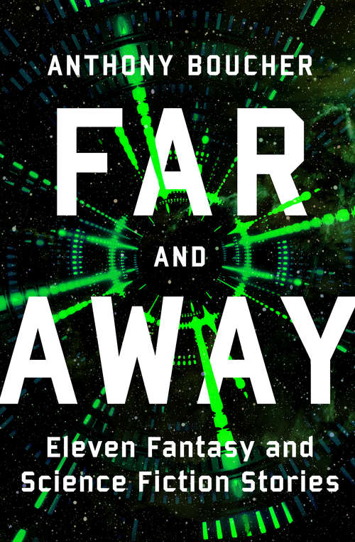 Far and Away: Eleven Fantasy and Science Fiction Stories