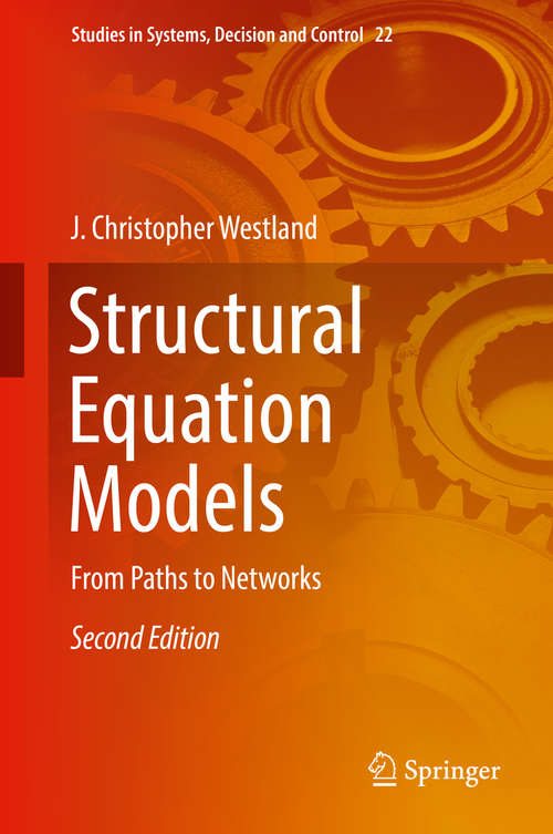 Book cover of Structural Equation Models: From Paths to Networks (2nd ed. 2019) (Studies in Systems, Decision and Control #22)