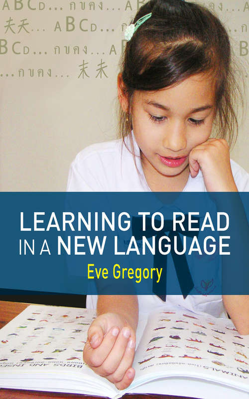 Book cover of Learning to Read in a New Language: Making Sense of Words and Worlds