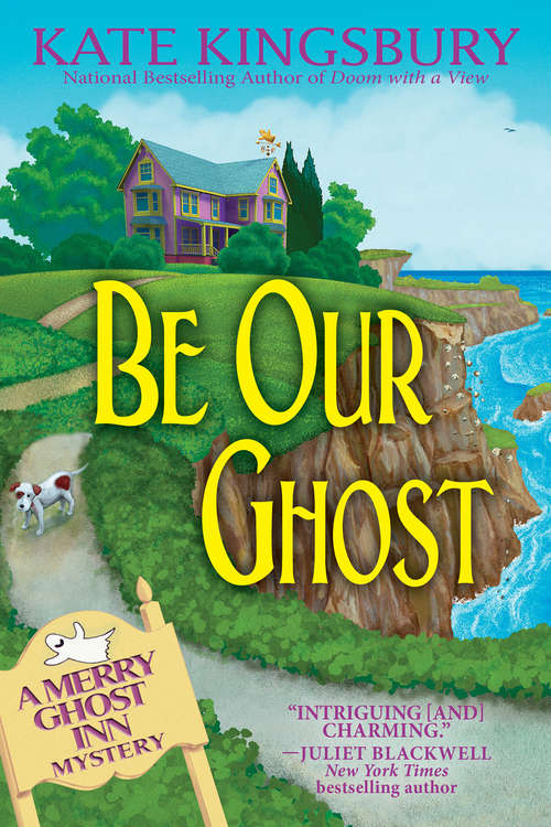 Be Our Ghost (A Merry Ghost Inn Mystery)
