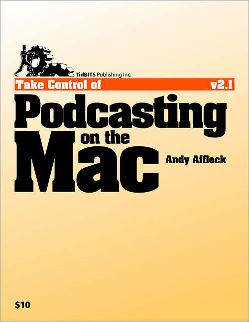 Book cover of Take Control of Podcasting on the Mac