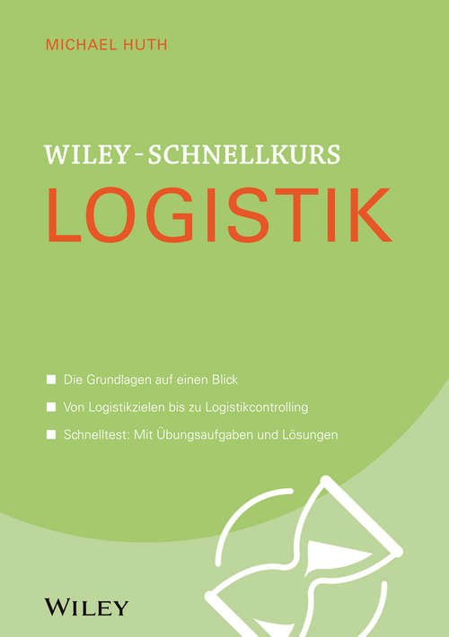 Book cover of Wiley-Schnellkurs Logistik (Wiley Schnellkurs)