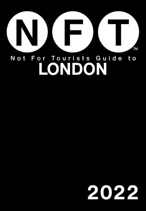Book cover of Not For Tourists Guide to London 2022 (Not For Tourists)