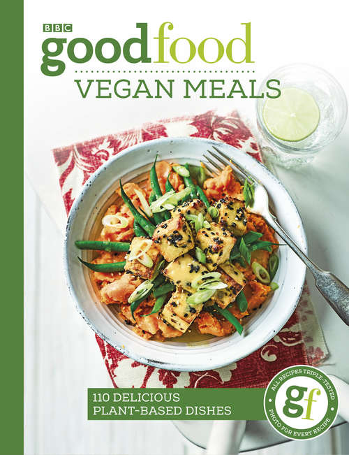 Book cover of Good Food: 110 delicious plant-based dishes