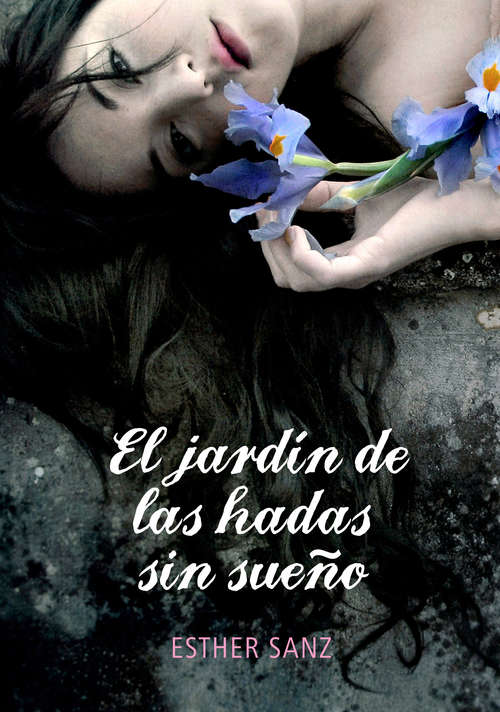 Book cover of El jardín de las hadas sin sueño (El bosque: Volumen 2)
