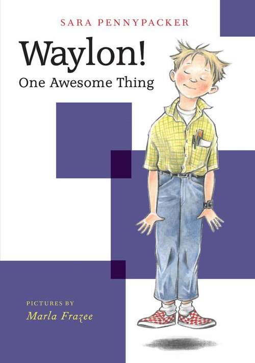 Waylon! One Awesome Thing (Waylon Series #1)