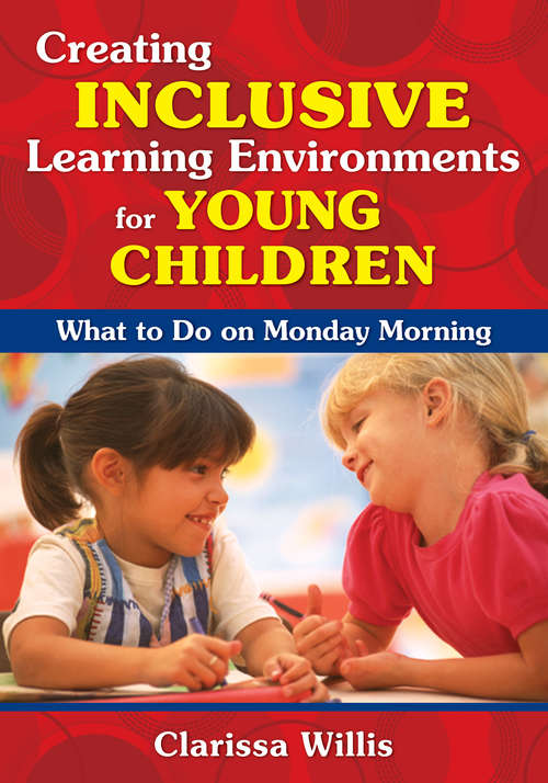 Book cover of Creating Inclusive Learning Environments for Young Children: What to Do on Monday Morning