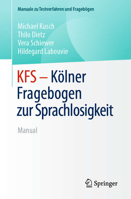 Book cover of KFS - Kölner Fragebogen zur Sprachlosigkeit: Manual (Manuale zu Testverfahren und Fragebögen)