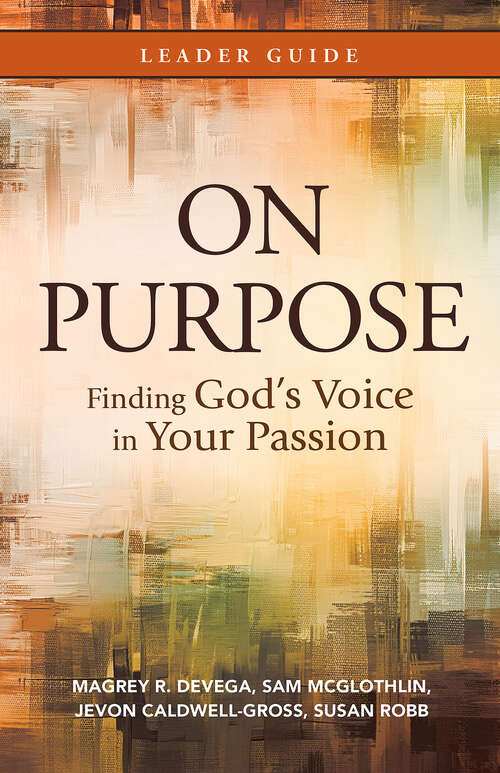 Book cover of On Purpose Leader Guide: Finding God's Voice in Your Passion (On Purpose Leader Guide [EPUB])