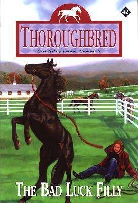 Book cover of The Bad Luck Filly (Thoroughbred #42)