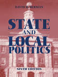 State and Local Politics: Autonomy, Politics, And Policy