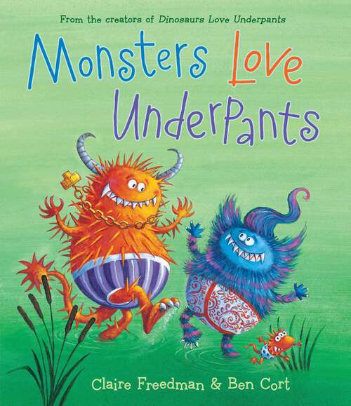 Book cover of Monsters Love Underpants: With Audio Recording (No Edition) (The Underpants Books)