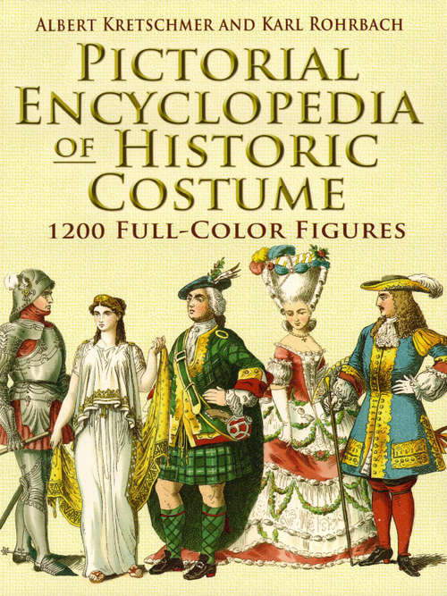 Book cover of Pictorial Encyclopedia of Historic Costume: 1200 Full-Color Figures
