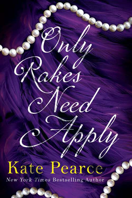 Book cover of Only Rakes Need Apply (Rakes of London)