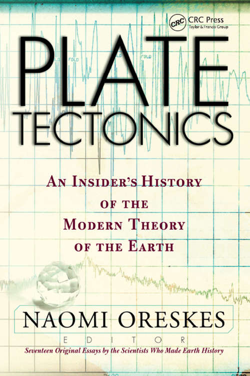 Book cover of Plate Tectonics: An Insider's History of the Modern Theory of the Earth (Frontiers in Physics)