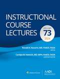 Instructional Course Lectures: Volume 73