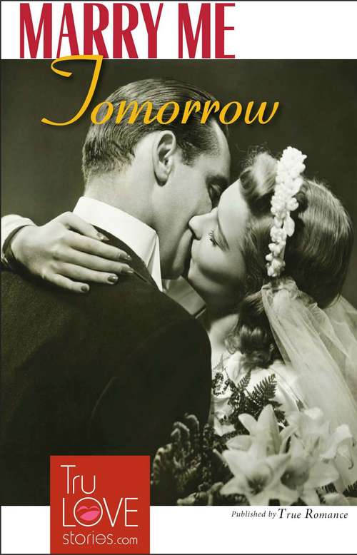 Book cover of MARRY ME TOMORROW