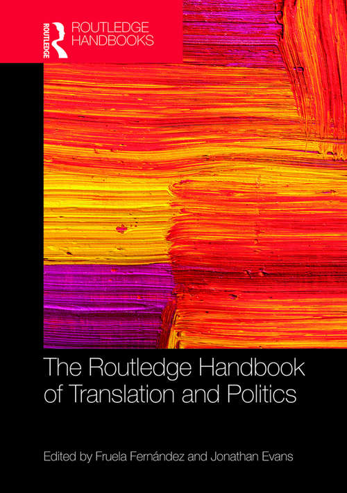 Book cover of The Routledge Handbook of Translation and Politics (Routledge Handbooks in Translation and Interpreting Studies)