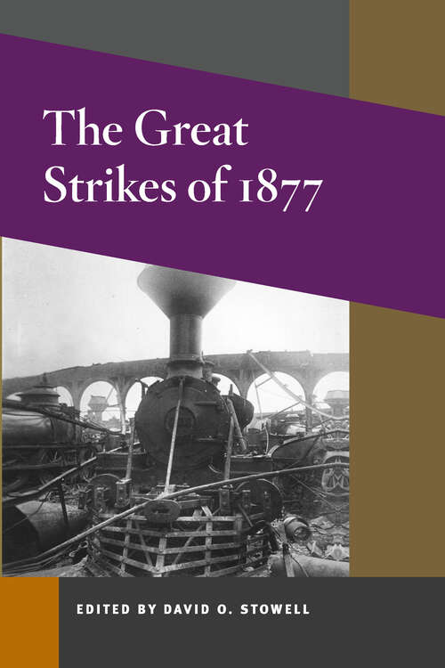 Book cover of The Great Strikes of 1877 (Working Class in American History)