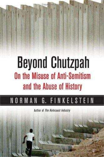 Book cover of Beyond Chutzpah: On the Misuse of Anti-Semitism and the Abuse of History