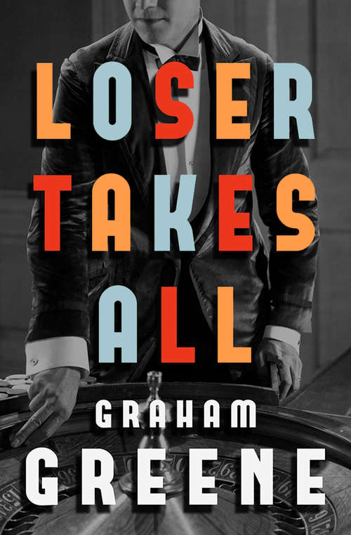 Book cover of Loser Takes All (Classic, 20th-century, Penguin Ser.)
