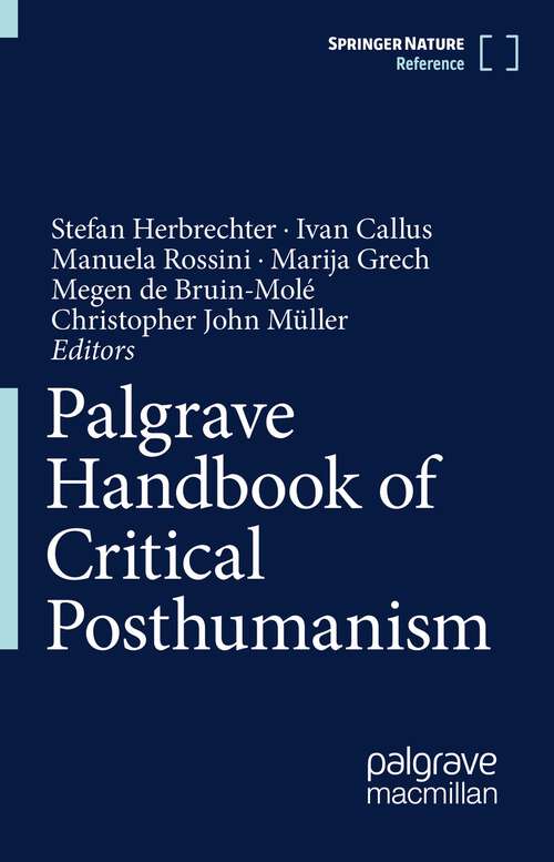 Book cover of Palgrave Handbook of Critical Posthumanism (1st ed. 2022)