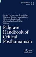 Palgrave Handbook of Critical Posthumanism