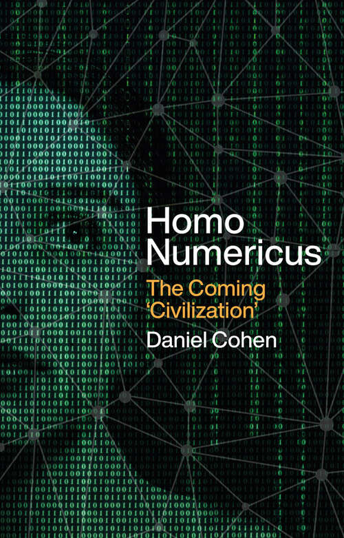 Book cover of Homo Numericus: The coming 'civilization'