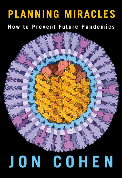 Book cover of Planning Miracles: How to Prevent Future Pandemics