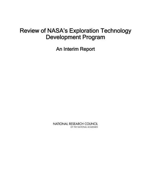 Book cover of Review of NASA's Exploration Technology Development Program: An Interim Report