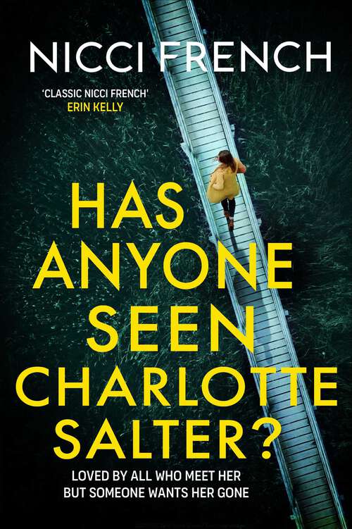 Book cover of Has Anyone Seen Charlotte Salter?: The 'unputdownable' [Erin Kelly] new thriller from the bestselling author of psychological suspense