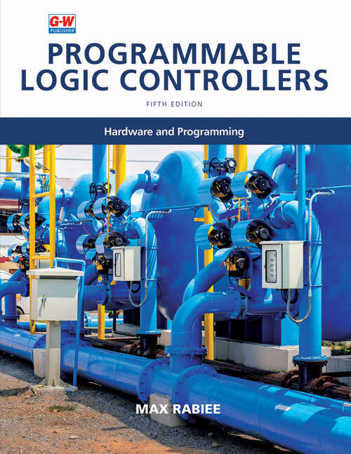 Book cover of Programmable Logic Controllers: Hardware And Programming (Fifth Edition)