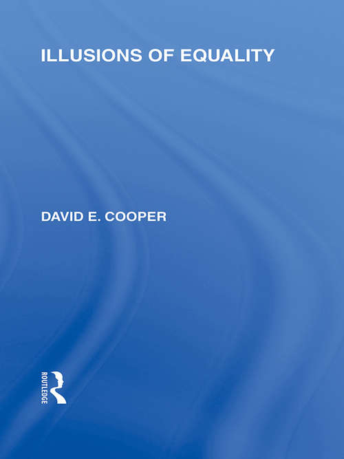 Book cover of Illusions of Equality (International Library Of The Philosophy Of Education)