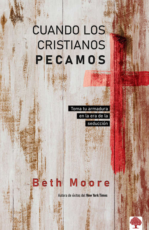 Book cover of Cuando los cristianos pecamos: Toma tu armadura en la era de la seducción
