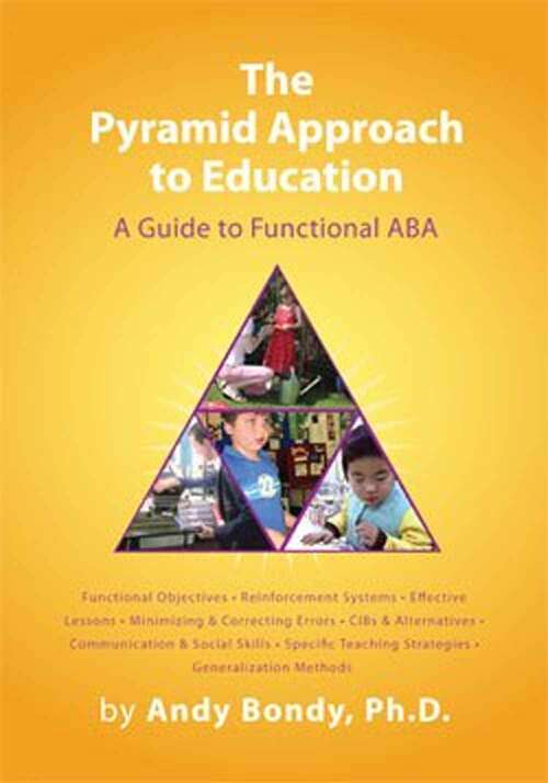 Book cover of Pyramid Approach to Education: A Guide to Functional ABA (Second Edition)