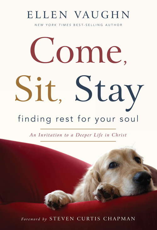 Book cover of Come, Sit, Stay: Finding Rest for Your Soul (2)