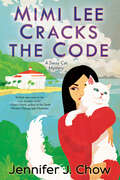 Mimi Lee Cracks the Code (A Sassy Cat Mystery #3)