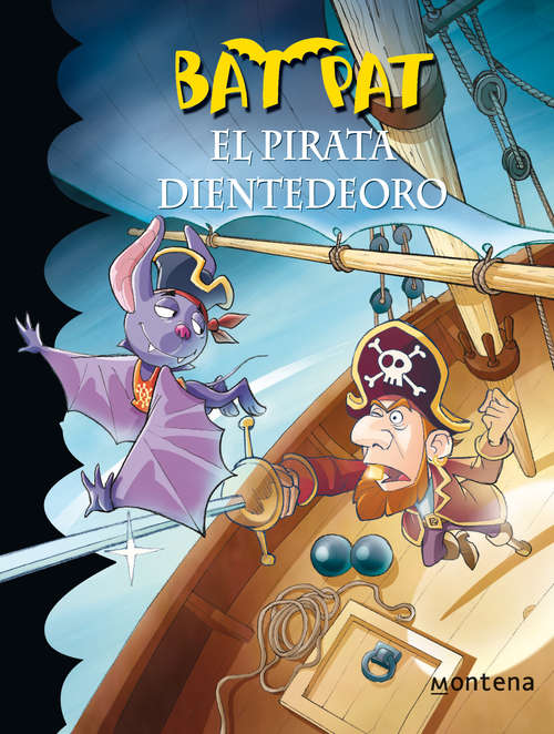 Book cover of Bat Pat 4. El pirata Dientedeoro